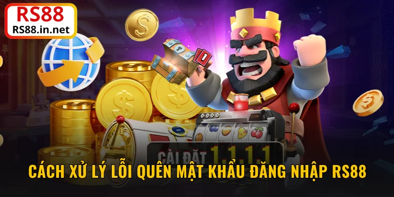 Cách xử lý lỗi quên mật khẩu đăng nhập RS88