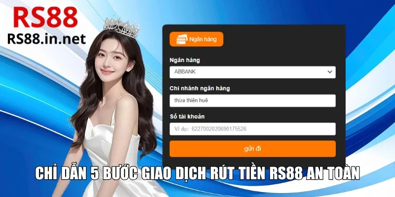 Chỉ dẫn 5 bước giao dịch rút tiền RS88 an toàn