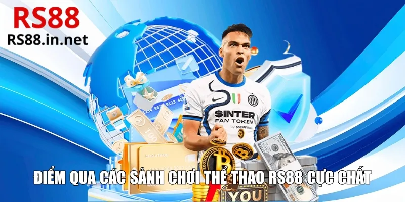 Điểm qua các sảnh chơi thể thao RS88 cực chất