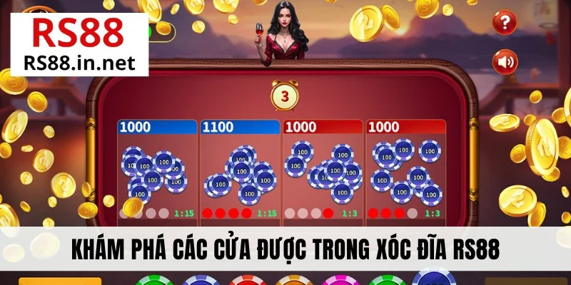 Khám phá các cửa được trong Xóc đĩa RS88