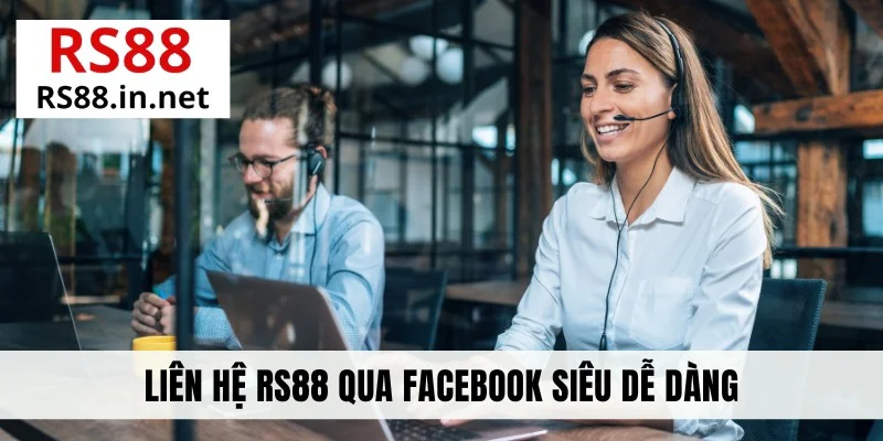 Liên hệ RS88 qua Facebook siêu dễ dàng