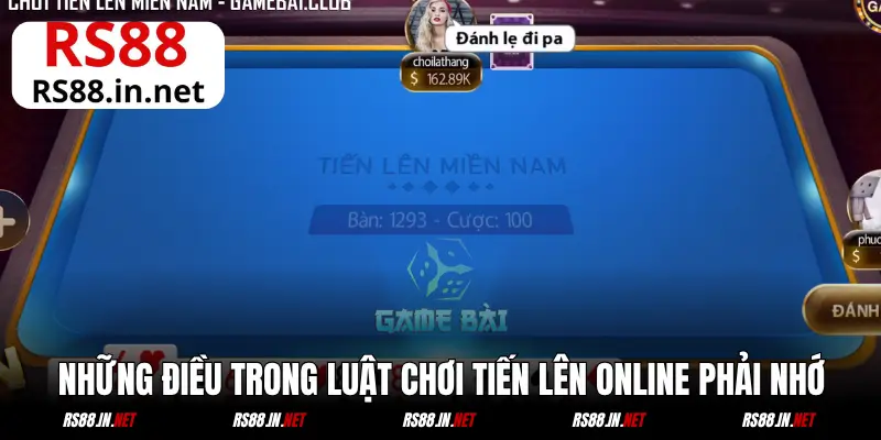 Những điều trong luật chơi Tiến Lên online phải nhớ