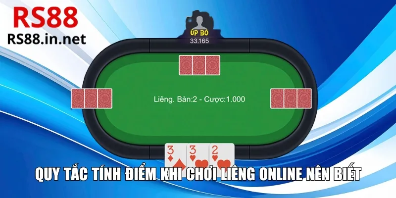 Quy tắc tính điểm khi chơi Liêng online nên biết
