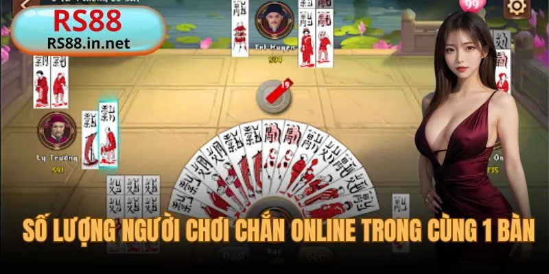 Số lượng người chơi chắn online trong 1 bàn