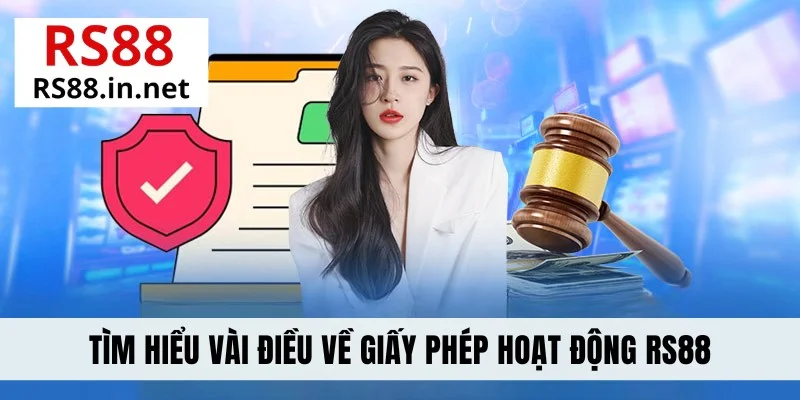 Tìm hiểu vài điều về giấy phép hoạt động RS88