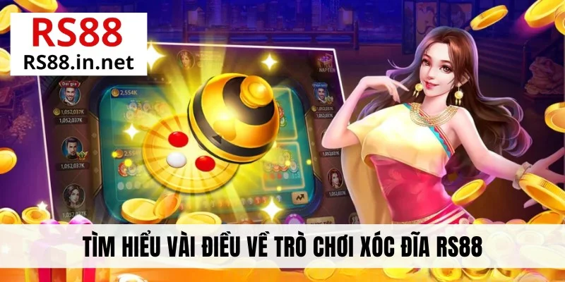 Tìm hiểu vài điều về trò chơi Xóc đĩa RS88