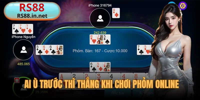 Trong chơi phỏm online ai ù trước thì thắng