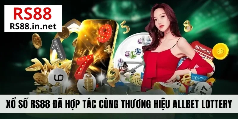 Xổ số RS88 đã hợp tác cùng Allbet Lottery